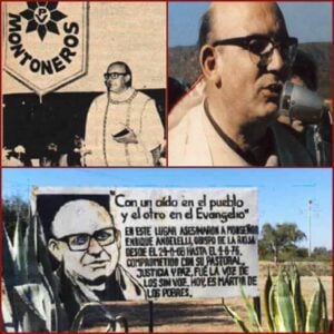 Enrique Angelelli, zwar Konzilsbischof, aber kommunistischer Agitator und Unterstützer der Terrororganisation 'Montoneros'